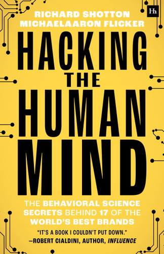 Hacking the Human Mind: The behavioral science secrets behind 17 of the world's best brands book cover by MichaelAaron Flicker, Richard Shotton