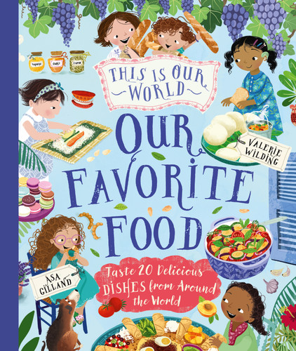 This Is Our World Our Favourite Food: Taste 20 delicious dishes from around the world (This Is Our World) book cover by Valerie Wilding