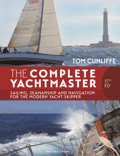 The Complete Yachtmaster 11th edition: Sailing, Seamanship and Navigation for the Modern Yacht Skipper book cover by Tom Cunliffe