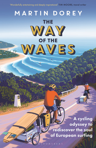 The Way of the Waves: A cycling odyssey to rediscover the soul of European surfing book cover by Martin Dorey