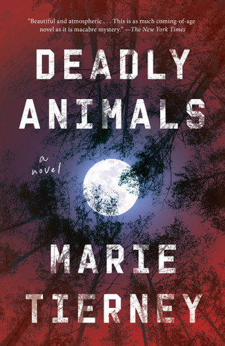 Deadly Animals: A Novel book cover by Marie Tierney