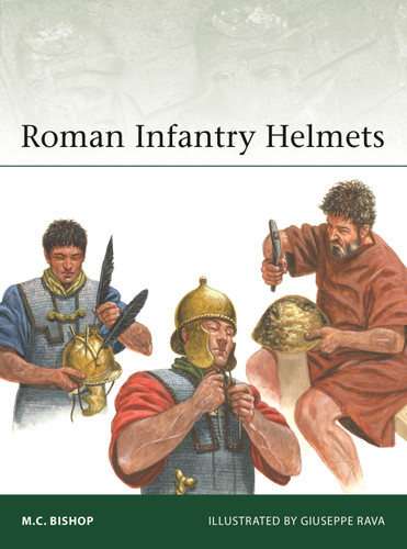 Roman Infantry Helmets (Elite #266) book cover by M.C. Bishop