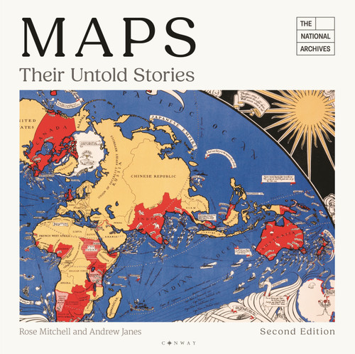 Maps: Their Untold Stories 2nd edition: Map treasures from the National Archives [9781844867462]