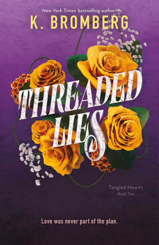 Threaded Lies: Tangled Hearts, Book Two (Tangled Hearts #2) book cover by K. Bromberg