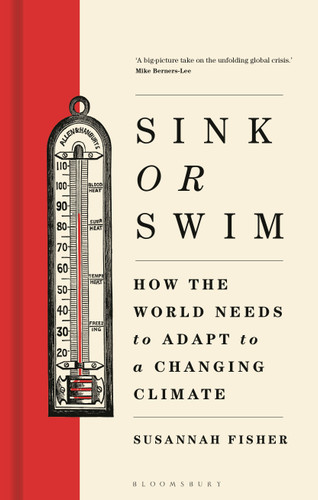 Sink or Swim: How the world needs to adapt to a changing climate book cover by Susannah Fisher