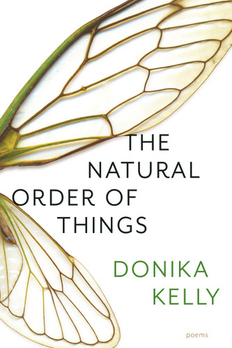 The Natural Order of Things: Poems book cover by Donika Kelly