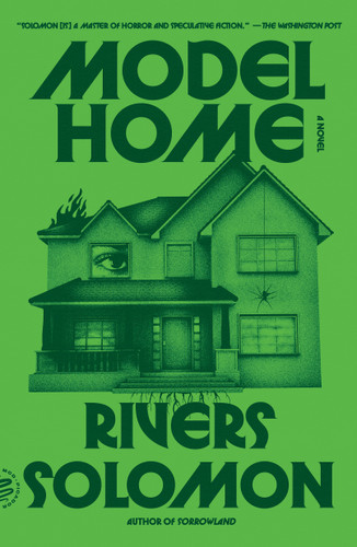 Model Home: A Novel book cover by Rivers Solomon