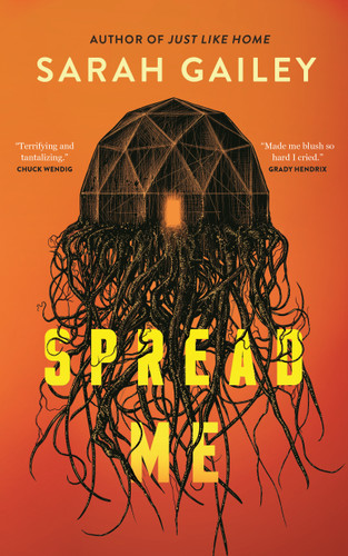 Spread Me book cover by Sarah Gailey