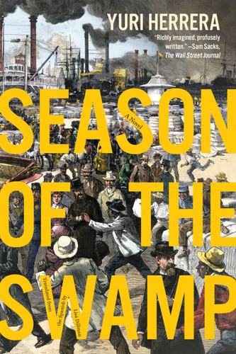 Season of the Swamp: A Novel book cover by Yuri Herrera