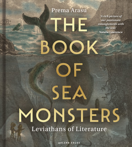 The Book of Sea Monsters: Leviathans of Literature book cover by Prema Arasu