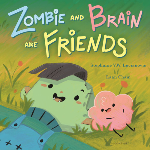 Zombie and Brain Are Friends book cover by Stephanie V.W. Lucianovic