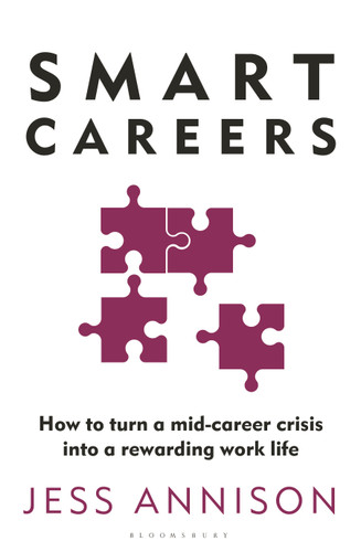 Smart Careers: How to turn a mid-career crisis into a rewarding work life book cover by Jess Annison