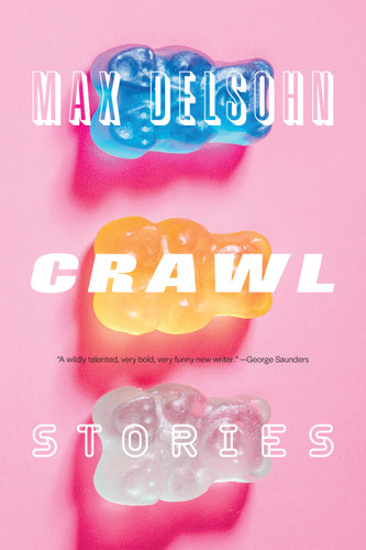 Crawl: Stories book cover by Max Delsohn