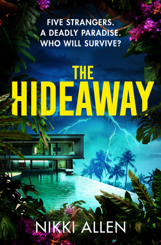 The Hideaway: Five Strangers. A Deadly Paradise. Who Will Survive? book cover by Nikki Allen