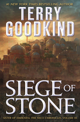 Siege of Stone: Sister of Darkness: The Nicci Chronicles, Volume III book cover by Terry Goodkind