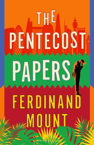 The Pentecost Papers book cover by Ferdinand Mount