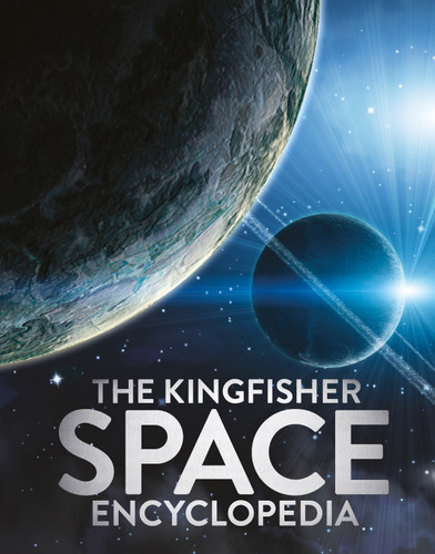 The Kingfisher Space Encyclopedia (Kingfisher Encyclopedias) book cover by Mike Goldsmith