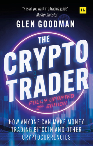 The Crypto Trader: How anyone can make money trading Bitcoin and other cryptocurrencies - 2nd Edition book cover by Glen Goodman