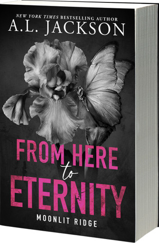 From Here to Eternity (Moonlit Ridge #1) book cover by A.L. Jackson