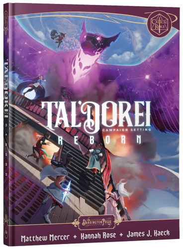 Tal’Dorei Campaign Setting Reborn Book book cover by Matthew Mercer, Hannah Rose, James J. Haeck