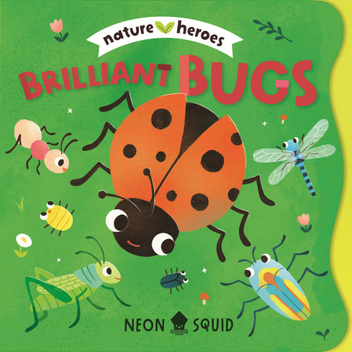 Brilliant Bugs (Nature Heroes) (Nature Heroes) book cover by Neon Squid