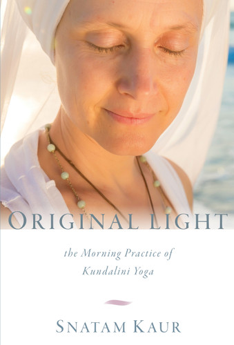Original Light: The Morning Practice of Kundalini Yoga book cover by Snatam Kaur