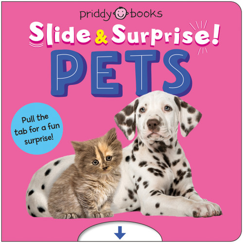 Pets (Slide & Surprise!) (Slide & Surprise!) book cover by Priddy Books