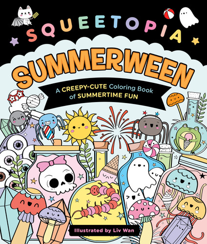 Squeetopia: Summerween: A Creepy-Cute Coloring Book of Summertime Fun book cover by Liv Wan