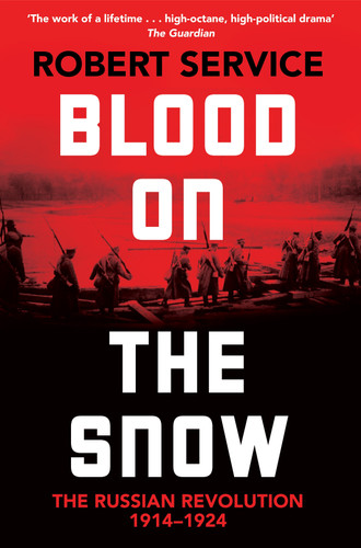 Blood on the Snow: The Russian Revolution 1914-1924 book cover by Robert Service