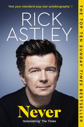 Never: The Autobiography book cover by Rick Astley