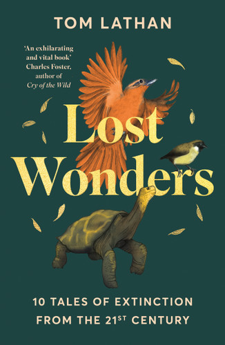 Lost Wonders: 10 Tales of Extinction from the 21st Century book cover by Tom Lathan