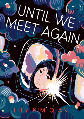 Until We Meet Again: A Graphic Novel book cover by Lily Kim Qian