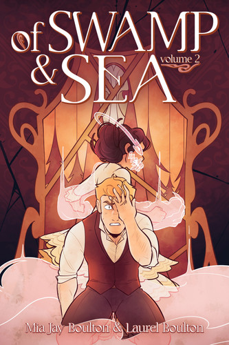 Of Swamp & Sea Volume 2 (Of Swamp & Sea #2) book cover by Mia Jay Boulton, Laurel Boulton