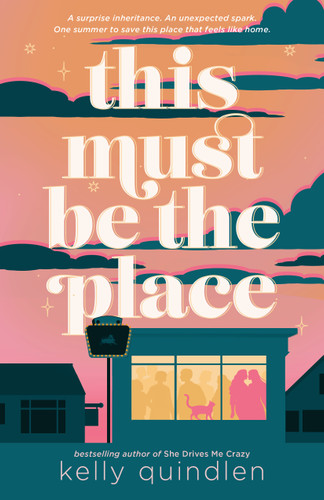 This Must Be the Place book cover by Kelly Quindlen