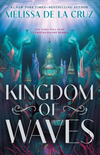 Kingdom of Waves (Kingdom of Waves duology #1) book cover by Melissa de la Cruz