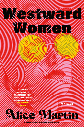 Westward Women: A Novel book cover by Alice Martin