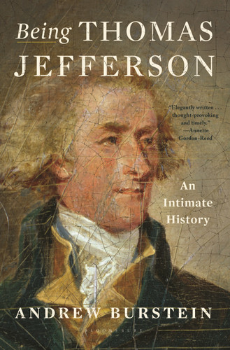 Being Thomas Jefferson: An Intimate History book cover by Andrew Burstein