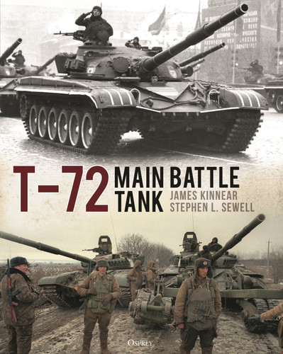 T-72 Main Battle Tank book cover by James Kinnear, Stephen Sewell