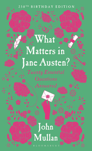 What Matters in Jane Austen?: Twenty Essential Questions Answered book cover by John Mullan