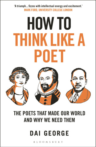 How to Think Like a Poet: The Poets That Made Our World and Why We Need Them (How To Think) book cover by Dai George