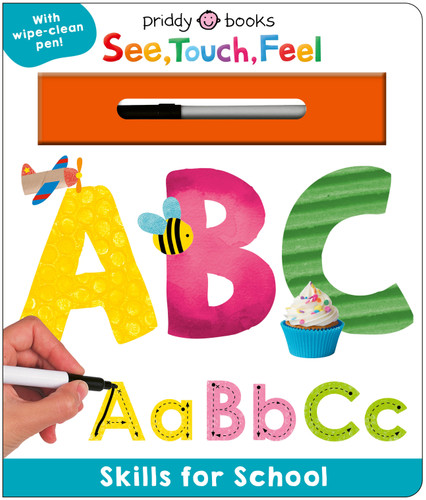 Skills for School: ABC (See, Touch, Feel): A Wipe-Clean Book to Help Kids Write Their Letters (See, Touch, Feel) book cover by Priddy Books