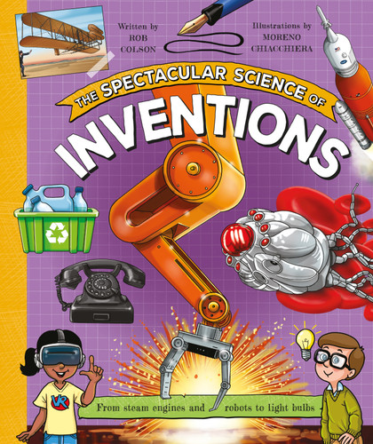 The Spectacular Science of Inventions (Spectacular Science) book cover by Kingfisher