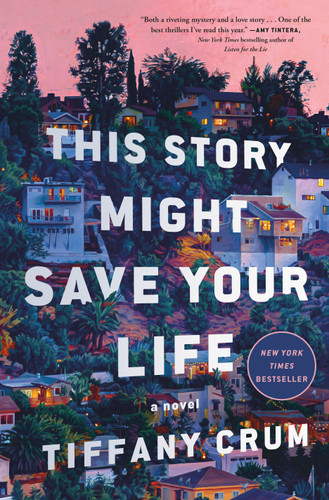 This Story Might Save Your Life: A Novel book cover by Tiffany Crum