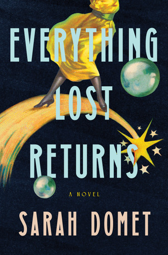 Everything Lost Returns: A Novel book cover by Sarah Domet