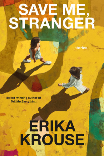 Save Me, Stranger: Stories book cover by Erika Krouse