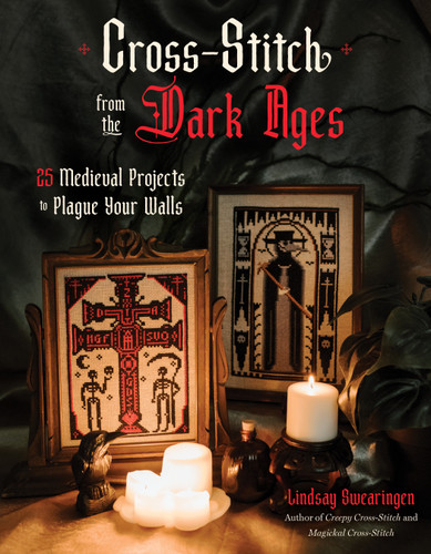 Cross Stitch from the Dark Ages: 25 Medieval Projects to Plague Your Walls book cover by Lindsay Swearingen