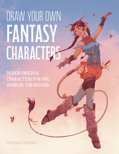 Draw Your Own Fantasy Characters: Design Original Characters for RPG Worlds and Beyond book cover by Tamara Osborn