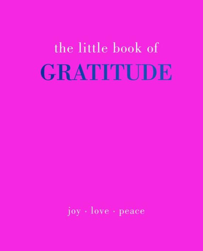 Little Book of Gratitude: Give More Thanks