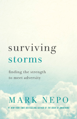 Surviving Storms: Finding the Strength to Meet Adversity book cover by Mark Nepo