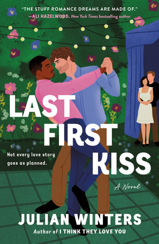 Last First Kiss: A Novel book cover by Julian Winters